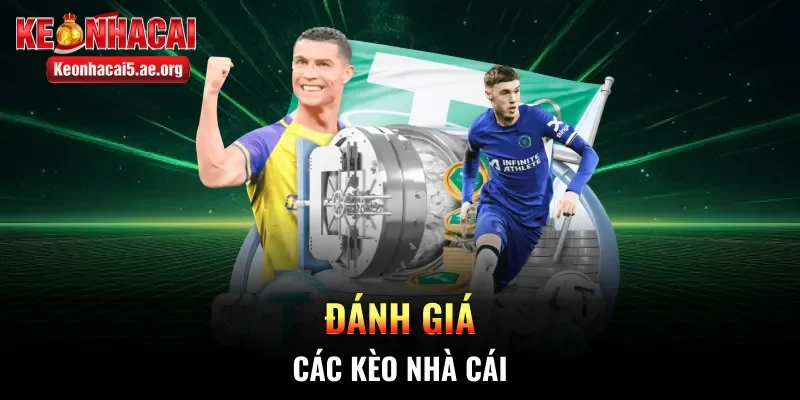 Đánh giá các kèo nhà cái